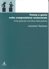 Forma e gesto nella composizione orchestrale. Linee guida per una lettura della partitura