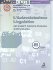 Alfacert. Alfabetizzazione e certificazione linguistica. L'autovalutazione linguistica nel quadro comune europeo di riferimento. Con CD-ROM