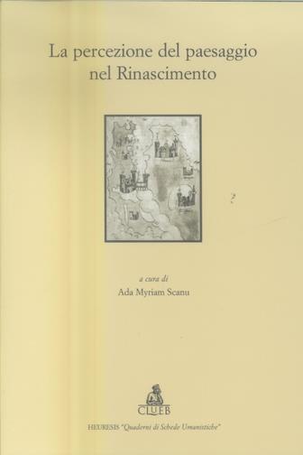 La percezione del paesaggio nel Rinascimento  - Libro CLUEB 2004, Heuresis. Probabilità e scienze umane | Libraccio.it