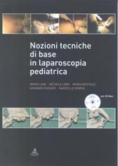 Nozioni tecniche di base in laparoscopia pediatrica. Con CD-ROM