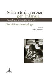 Nella rete dei servizi per l'infanzia. Tra nidi e nuove tipologie. Ricordando Simonetta Andreoli. Atti del Seminario (Bologna, 21 giugno 2004)