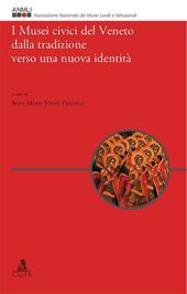 I musei civici del Veneto dalla tradizione verso una nuova identità