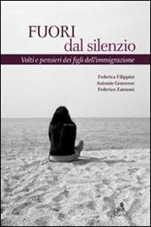 Fuori dal silenzio. Volti e pensieri dei figli dell'immigrazione