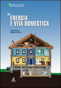 Energia e vita domestica - Luigi Bruzzi, Simona Verità - Libro CLUEB 2011 | Libraccio.it