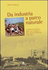 Da industria a parco naturale. La difficile chiusura delle cave di gesso a San Lazzaro di Savena 1960-1984
