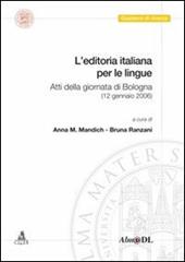 L' editoria italiana per le lingue. Atti della Giornata (Bologna, 12 gennaio 2006)
