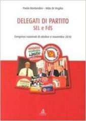 Delegati di partito. SEL e FdS. Congressi nazionali di ottobre e novembre 2010