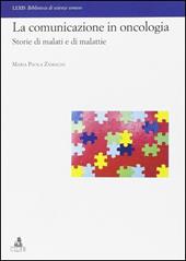 La comunicazione in oncologia. Storie di malati e di malattie