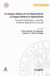 La lengua italiana en la hispanofonía. Travesías lingüísticas y culturales-La lingua italiana in ispanofonia. Traiettorie linguistiche e culturali