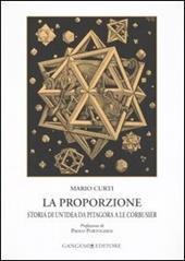 La proporzione. Storia di un'idea da Pitagora a Le Corbusier