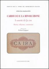 Carducci e la rivoluzione. I sonetti di Ça ira. Storia, edizione, commento
