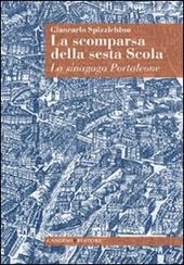 La scomparsa della sesta Scola. La sinagoga Portaleone