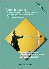 Seconda chance. Prevenzione del rischio di recidiva per i minori stranieri presenti nel circuito penale. I numeri pensati