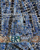 Mosaici medievali a Roma attraverso il restauro dell'ICR 1991-2004