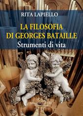 La filosofia di Georges Bataille. Strumenti di vita