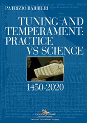 Tuning and temperament: practice vs science. 1450-2020