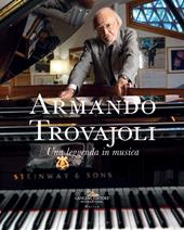 Armando Trovajoli. Una leggenda in musica. Catalogo della mostra (Roma, 11 marzo-14 maggio 2023)