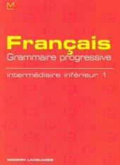 Français grammaire progressive. Intermédiaire inférieur. Con audiocassetta. Vol. 1