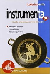 Instrumenta. Versioni latine. Per il triennio dei Licei e degli Ist. Magistrali