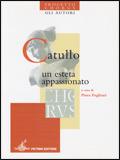 Catullo. Un esteta appassionato. Progetto Chorus.  - Libro Petrini 2006 | Libraccio.it