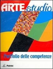 Artestudio. Vol. A-B: Immagine e comunicazione-L'arte nel tempo-Portfolio. Materiali per il docente.