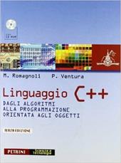 Linguaggio C++. Dagli algoritmi alla programmazione orientata agli oggetti.