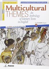 Multicultural themes. An anthology of literary texts in english. Con CD Audio