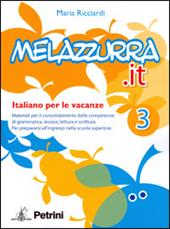Melazzurra.it. Italiano per le vacanze. Vol. 3