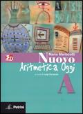 Nuovo aritmetica, geometria, algebra oggi. Aritmetica. Vol. A. Con tavole numeriche. Con espansione online - Mario Mariscotti - Libro Petrini 2010 | Libraccio.it