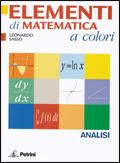 Elementi di matematica a colori. Elementi di analisi. Con espansione online - Leonardo Sasso - Libro Petrini 2010 | Libraccio.it