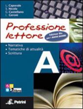 Professione lettore. Vol. A-B. Con lettura-Prove Invalsi. Ediz. blu. Con CD-ROM. Con espansione online