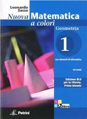 Nuova matematica a colori. Geometria. Ediz. blu. Con CD-ROM. Con espansione online. Vol. 1
