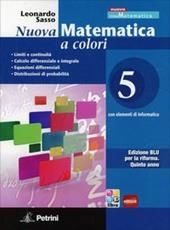 Nuova matematica a colori. Ediz. blu. Con CD-ROM. Con espansione online. Vol. 5: LImiti e continuità-Calcolo differenziale e integrale-Equazioni differenziali