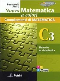 Nuova matematica a colori. Vol. C3: Elettronica ed elettrotecnica. Ediz. verde. Con CD-ROM. Con espansione online - Leonardo Sasso - Libro Petrini 2012 | Libraccio.it