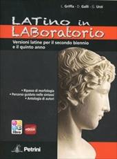 Laboratorio di latino. Versioni latine.
