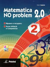 Matematica no problem 2.0. Con espansione online. Vol. 2