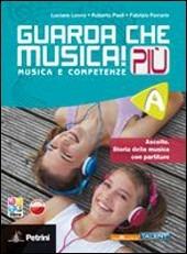 Guarda che musica! Più. Vol. B. Con e-book. Con espansione online