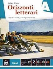 Orizzonti letterari. Vol. A: Narrativa. Con e-book. Con espansione online