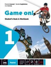 Game on! Student's book-Workbook-Grammar. Con e-book. Con espansione online. Vol. 1