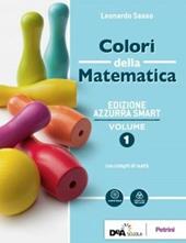 Colori della matematica. Ediz. azzurra smart. Con Quaderno di inclusione e recupero. Per il biennio dei Licei. Con ebook. Con espansione online. Vol. 1