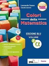 Colori della matematica. Ediz. blu. Con e-book. Con espansione online. Vol. 3: Alfa