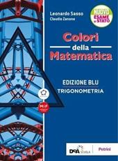 Colori della matematica. Con Trigonometria. Ediz. blu. Con e-book. Con espansione online. Vol. 3: Gamma