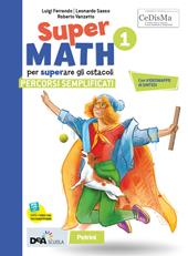 Supermath. Percorsi semplificati. Con e-book. Con espansione online. Vol. 1