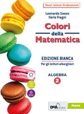 Colori della matematica. Ediz. bianca. Con Quaderno, Algebra e Attività di matematica per gli istituti alberghieri. Con e-book. Con espansione online. Vol. 2