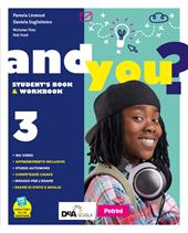 And you? Student's book & Workbook. Con Exams. Con e-book. Con espansione online. Con DVD-ROM. Vol. 3