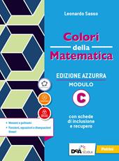 Colori della matematica. Ediz. azzurra. Per il biennio del Liceo classico. Con e-book. Con espansione online. Vol. C: Monomi e polinomi.funzioni, equazioni e disequazioni linear