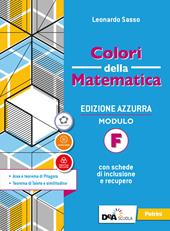 Colori della matematica. Ediz. azzurra. Per il biennio del Liceo classico. Con e-book. Con espansione online. Vol. F: Area e teorema di Pitagora. Teorema di Talete e similitudine