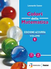 Colori della matematica. Ediz. azzurra. Per il triennio del Liceo classico. Con e-book. Con espansione online. Vol. I: Algebra di grado superiore al secondo