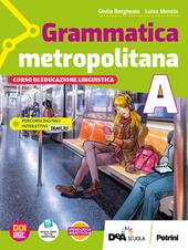 Grammatica metropolitana. Con Tavole per il ripasso. Con e-book. Con espansione online. Vol. A-B