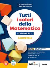 Tutti i colori della matematica. Ediz. blu. Geometria. Con Quaderno di inclusione e recupero. Per per il 1° biennio delle Scuole superiori. Con e-book. Con espansione online